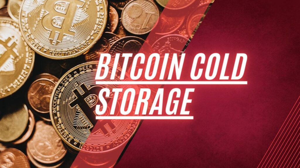 Bitcoin Cold Storage