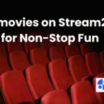 Top 10 movies on Stream 2 watch for Non-Stop Fun