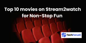 Top 10 movies on Stream 2 watch for Non-Stop Fun